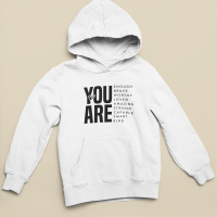 You Are - Hoodie