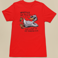 Whatever life throws at you - Tees