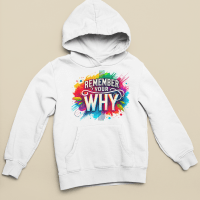 Remember Your Why - Hoodie