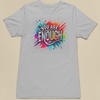 You Are Enough - Tees